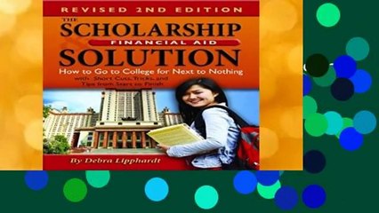The Scholarship   Financial Aid Solution  How to Go to College for Next to Nothing with Short