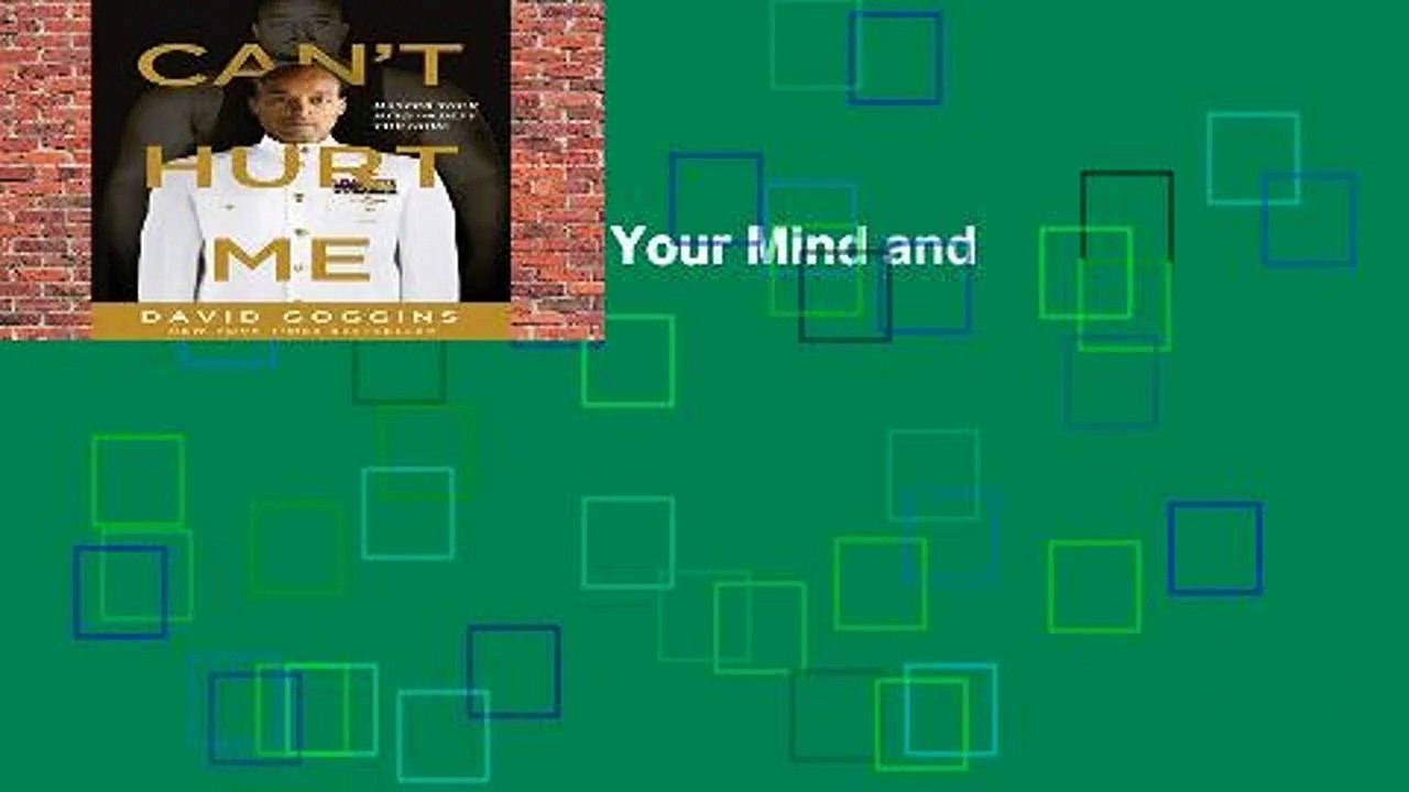 Can t Hurt Me: Master Your Mind and Defy the Odds