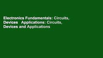 Electronics Fundamentals: Circuits, Devices   Applications: Circuits, Devices and Applications
