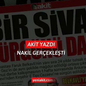 Akit yazdı, nakil gerçekleştirildi
