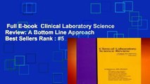 Full E-book  Clinical Laboratory Science Review: A Bottom Line Approach  Best Sellers Rank : #5