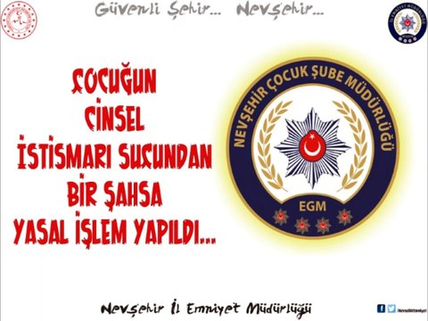 Nevşehir İl Emniyet Müdürlüğü – Çocuğun Cinsel İstismarı