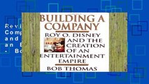 Review  Building a Company: Roy O.Disney and the Creation of an Entertainment Empire - Bob Thomas