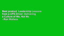 Best product  Leadership Lessons from a UPS Driver: Delivering a Culture of We, Not Me - Ron Wallace