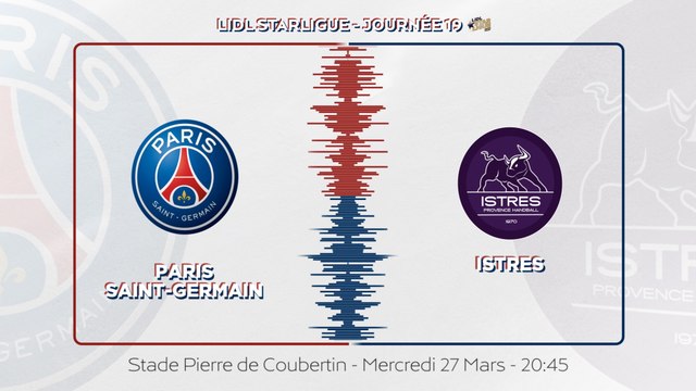 PSG Handball - Istres : la bande-annonce