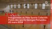 Complexe Georges Pompidou : inauguration du pôle sports collectifs