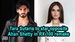 Tara Sutaria to star opposite Ahan Shetty in RX 100 remake