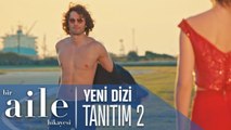 Bir Aile Hikayesi - 2. Tanıtımı