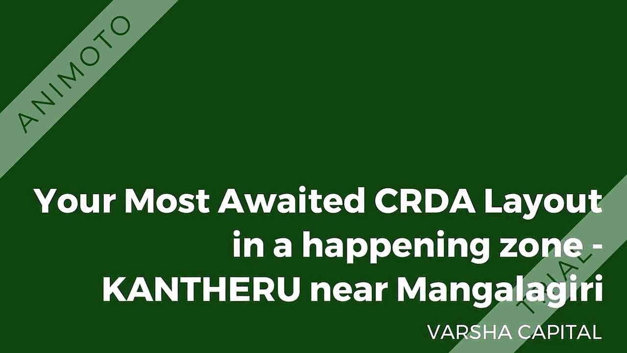 VARSHA CAPITAL at Kantheru near Mangalagiri CRDA Plots Villas sale Guntur Amaravati Vijayawada velagapudi Tadikonda Thulluru nidamarru mandadam peda parimi Koppuravuru