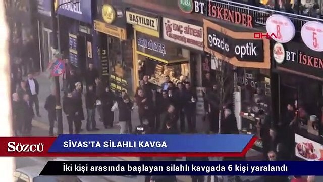 Sivas’ta cadde ortasında silah ve bıçaklı kavga