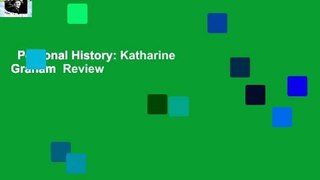 Personal History: Katharine Graham  Review