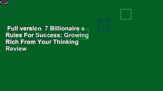 Full version  7 Billionaire s Rules For Success: Growing Rich From Your Thinking  Review