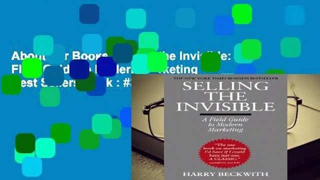 About For Books Selling the Invisible: A Field Guide to Modern Marketing Best Sellers Rank : #3