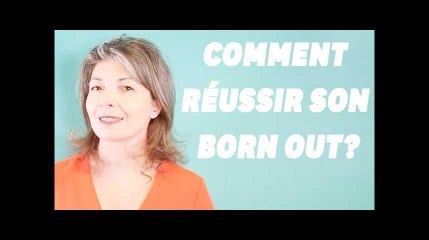 Après un burn out, comment remonter la pente