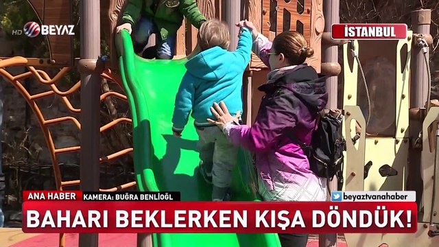 Baharı beklerken kışa döndük