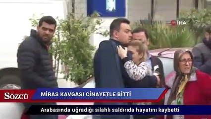 Miras kavgası cinayetle bitti