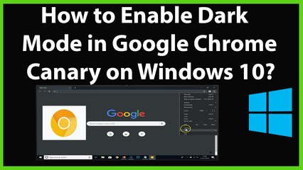 Télécharger la video: How to Enable Dark Mode on Google Chrome Canary on Windows 10?