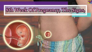 8th Week Of Pregnancy, Symptoms, Growths And Pregnancy Care Tips.