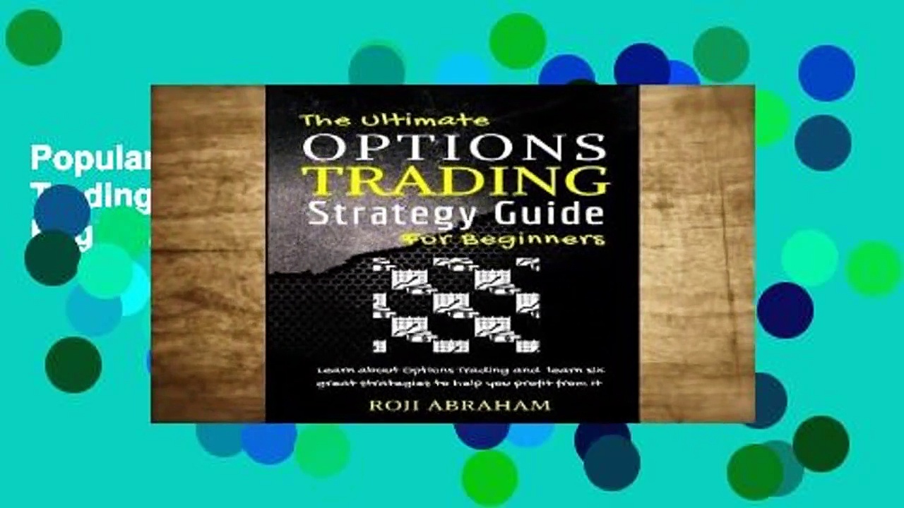 Popular The Ultimate Options Trading Strategy Guide for Beginners – Roji Abraham
