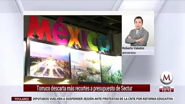 Torruco descarta mas recortes a presupuesto de Sectur