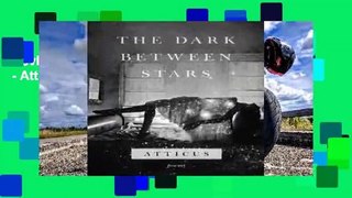 Review  The Dark Between Stars - Atticus Poetry