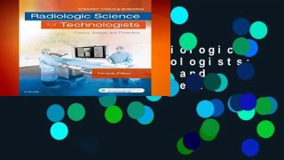 Full E-book  Radiologic Science for Technologists: Physics, Biology, and Protection, 11e  Best
