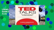 Library  TED Talks: The Official TED Guide to Public Speaking - Chris J. Anderson