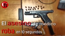 El asesino de médico roba en 10 segundos.