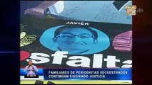 Familiares de periodistas secuestrados continúan exigiendo justicia