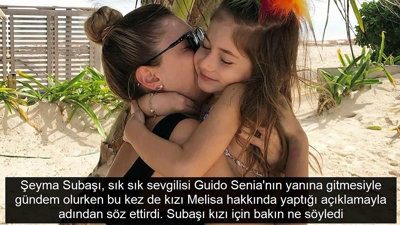 Şeyma Subaşı kızı Melisa hakkında ne söyledi? Kızı için skandal sözler