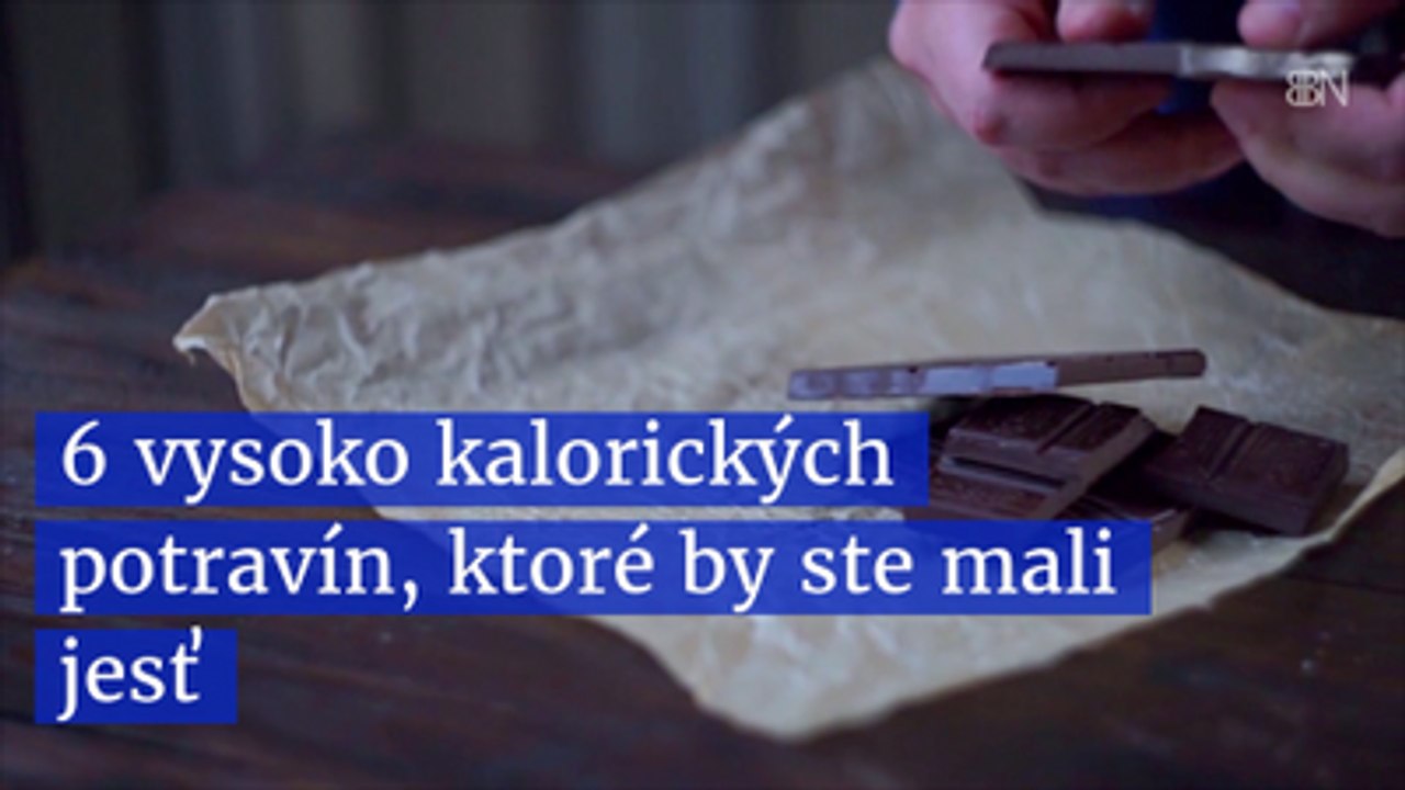 6 vysoko kalorických potravín, ktoré by ste mali jesť