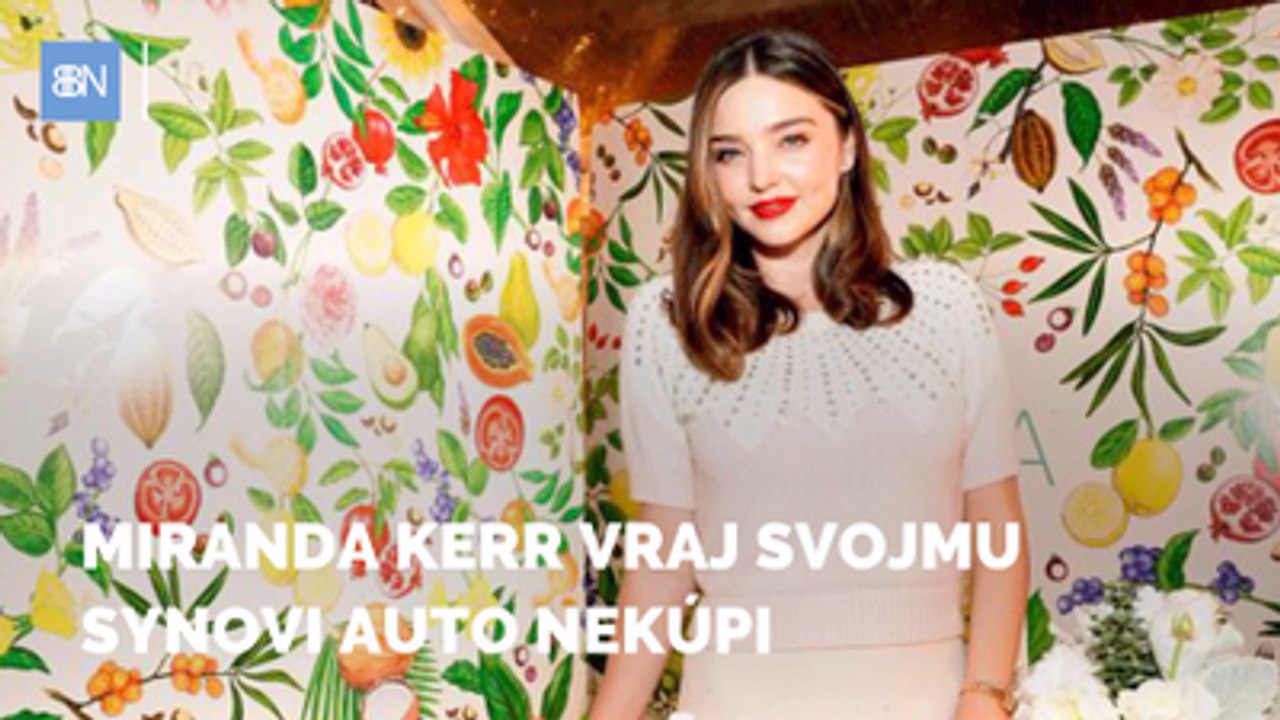 Miranda Kerr svojmu synovi auto nekúpi