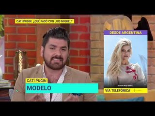 La modelo Cati Pugin desmiente rumores sobre Luis Miguel | De primera mano