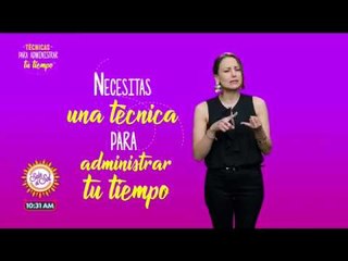 Tips: técnicas para administrar tu tiempo | Sale el Sol