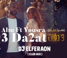 3 Daqat - Abu Ft. Yousra ثلاث دقات - أبو و يسرا - Dj Elferaon House Remix
