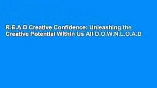 R.E.A.D Creative Confidence: Unleashing the Creative Potential Within Us All D.O.W.N.L.O.A.D