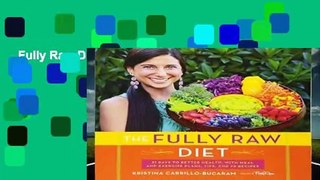 Fully Raw Diet, The Complete