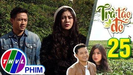 THVL | Trà táo đỏ - Tập 25[2]: Hiếu thẳng thắn nói Chiêu Dương đừng làm hại Trúc Trà