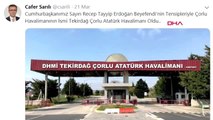Çorlu Havalimanı'nın Yeni Adı 'Çorlu Atatürk Havalimanı' Oldu