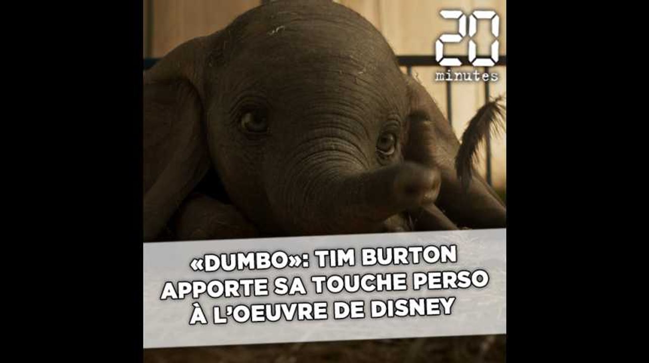 «Dumbo»: Tim Burton apporte sa touche personnelle à l'oeuvre de Disney