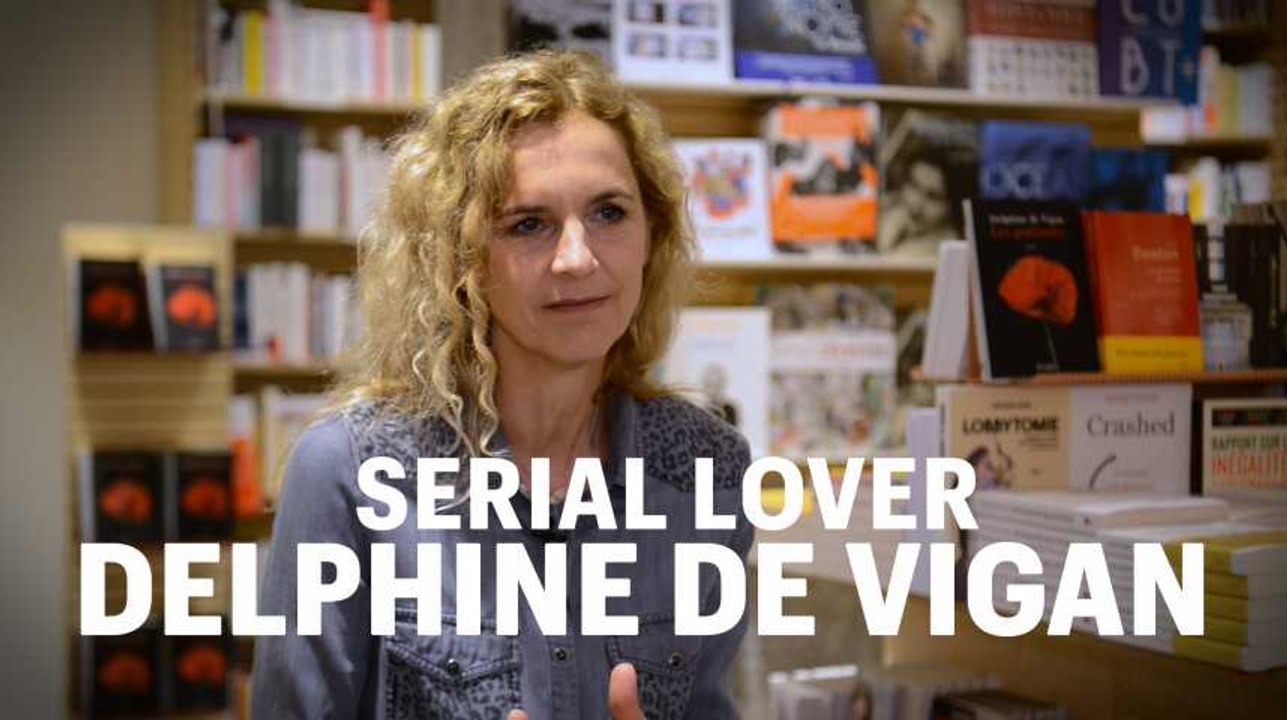 Delphine de Vigan : l'interview "Serial Lover"
