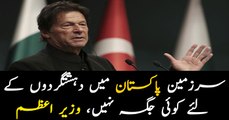 There is no place for terrorists in Pakistan; PM Imran Khan