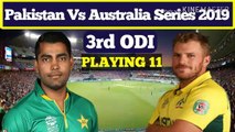 Pakistan Cricket Team Playing Xi (11) Against Australia 3rd ODI 2019 | Pak Conform Playing 11 - live cricket 2019