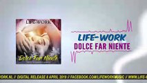 LIFE-WORK - DOLCE FAR NIENTE (PETE HAMMOND RADIO MIX) - TEASER