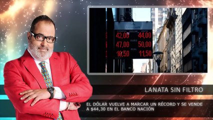 #LanataSinFiltro: El dólar vuelve a marcar un récord y se vende a $44,50 en el Banco Nación