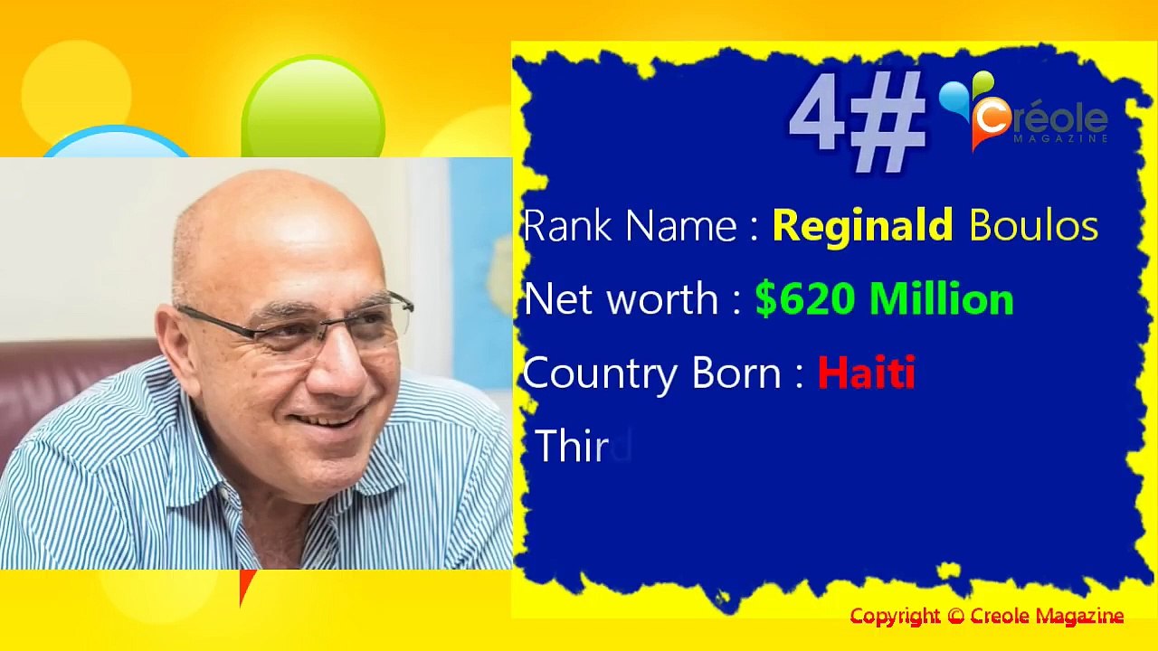 Top 10 Richest Haitian Millionaires and Billionaires in Haiti For _ 2018 ( Creole Magazine)