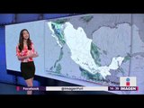 Cómo va a estar el clima en México este fin de semana | Noticias con Yuriria Sierra