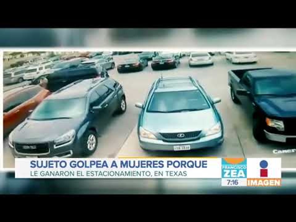 Hombre agrede a dos mujeres porque le ganaron estacionamiento | Noticias con Zea