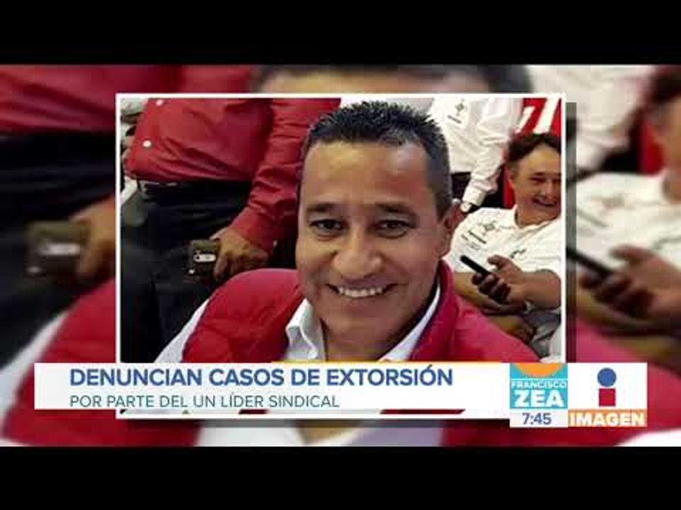 Empresarios de Nayarit están hartos por corrupción de líder sindical | Noticias con Zea