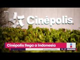 ¡Cinépolis llega a Indonesia! | Noticias con Yuriria Sierra